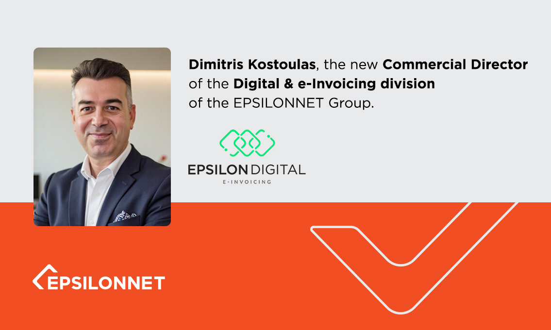 Dimitris Kostoulas, the new Commercial Director of the Digital & e-Invoicing division of the EPSILONNET Group