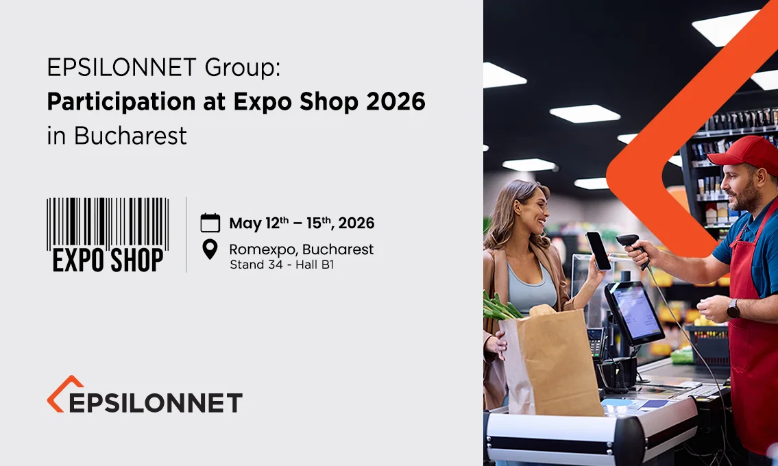 Όμιλος EPSILONNET: Συμμετοχή στην Έκθεση Expo Shop 2026 στο Βουκουρέστι
