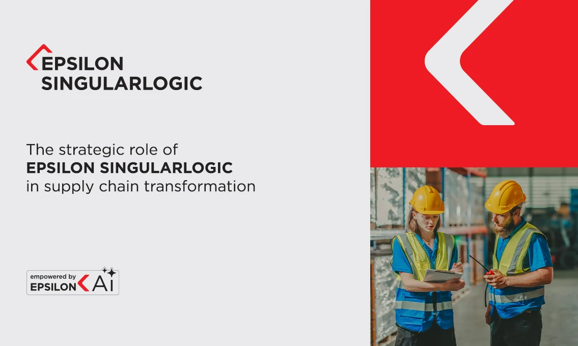 The Strategic Role of EPSILON SINGULARLOGIC in Supply Chain Transformation (SCM)