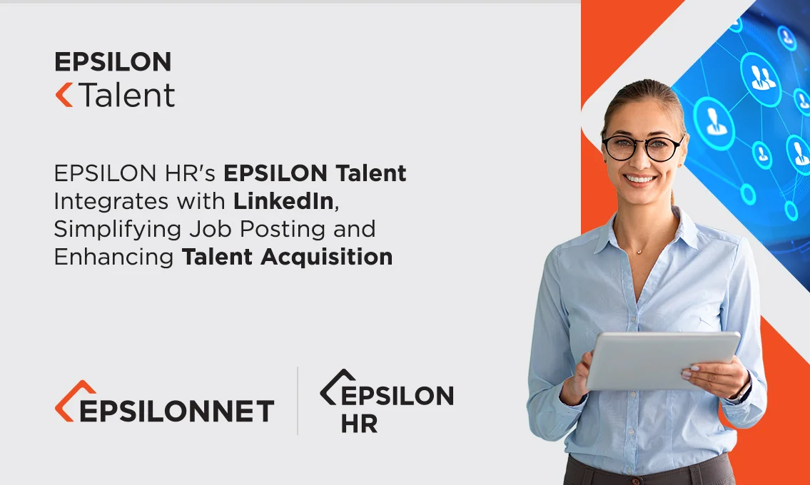 Το Epsilon Talent της EPSILON HR διασυνδέεται με το LinkedIn, απλοποιώντας τη δημοσίευση αγγελιών εργασίας και ενισχύοντας το Talent Acquisition.